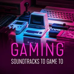Gaming - Soundtracks to Game to