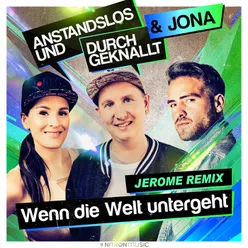 Wenn die Welt untergeht (Jerome Remix)