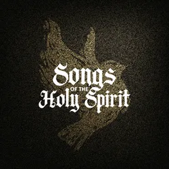 Songs of The Holy Spirit