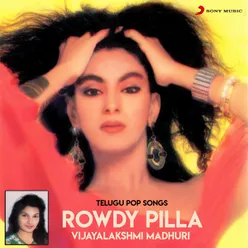Rowdy Pilla Telugu Pop Songs