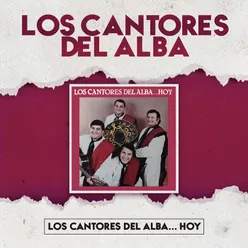 Los Cantores del Alba... Hoy