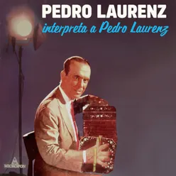 Pedro Laurenz Interpreta a Pedro Laurenz