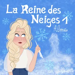 La Reine des Neiges : Alma, Pt. 1 : Le désordre des saisons