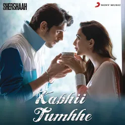 Kabhii Tumhhe (From "Shershaah")