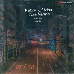 Kabhi Alvida Naa Kehna Lofi Flip