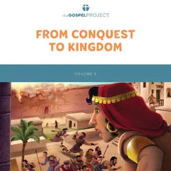 The Gospel Project for Kids Preschool Vol 3: From Conquest to a Kingdom (2022)