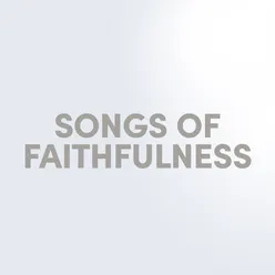 Songs of Faithfulness