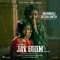 Mannali Jeeva Untu From "Jai Bhim (Kannada)"