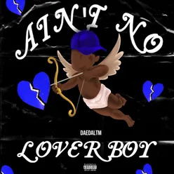 Ain't No Lover Boy