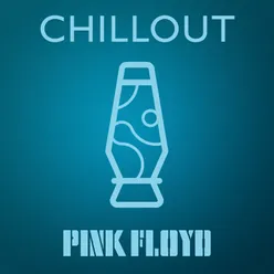 Pink Floyd - Chillout