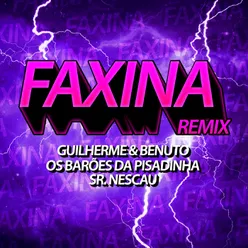 Faxina (Ao Vivo No Casa Filtr) (Sr. Nescau Funk Remix)