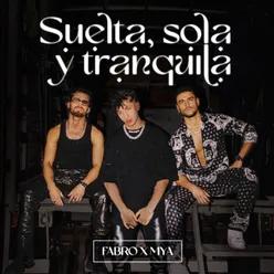 Suelta, Sola y Tranquila