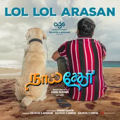 Lol Lol Arasan From "Naai Sekar"