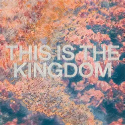 This Is the Kingdom Flow