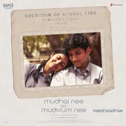 Veezhaadhae  (From "Mudhal Nee Mudivum Nee")