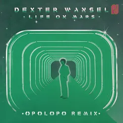 Life on Mars OPOLOPO Extended Remix