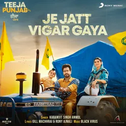 Je Jatt Vigar Gaya From "Teeja Punjab"