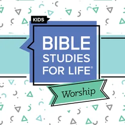 Bible Studies for Life Kids Worship Summer 2022