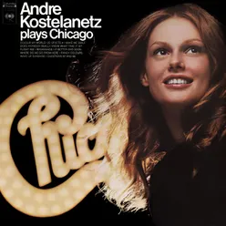Andre Kostenlanetz Plays Chicago