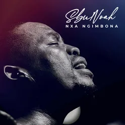 Nxa ngimbona (Live at Goshen City Church 2023)