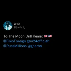 TO THE MOON (Drill Remix)