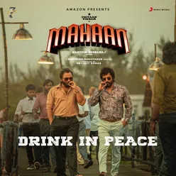 Drink in Peace From "Mahaan"