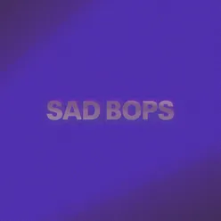 Sad Bops