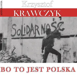 Bo to jest Polska (Krzysztof Krawczyk Antologia)