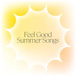 Feel Good Summer Songs