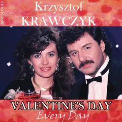 Valentine's Day Every Day (Krzysztof Krawczyk Antologia)