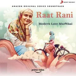 Raat Rani From "Modern Love (Mumbai)"