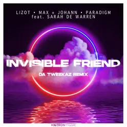 Invisible Friend Da Tweekaz Remix