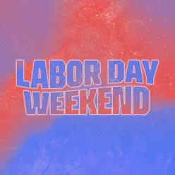 Labor Day Weekend