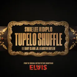 Tupelo Shuffle (From The Original Motion Picture Soundtrack ELVIS)