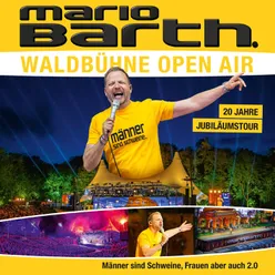 Waldbühne Open Air - Männer sind Schweine, Frauen aber auch 2.0