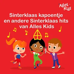 Sinterklaas kapoentje en andere Sinterklaas hits van Alles Kids