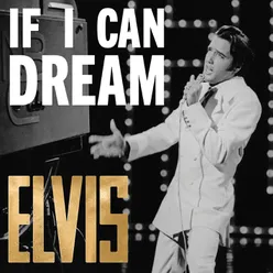 If I Can Dream (Live from the '68 Comeback Special)