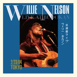 Whiskey River (Reprise) (Live at Budokan, Tokyo, Japan - Feb. 23, 1984)