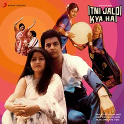 Itni Jaldi Kya Hai Original Motion Picture Soundtrack