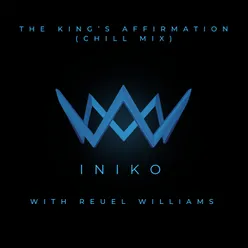 The King's Affirmation - Chill Mix