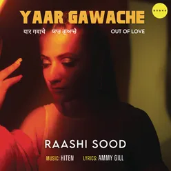 Out Of Love (Yaar Gawache)