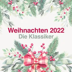 Weihnachten 2022 - Die Klassiker