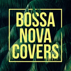 Bossa Nova Covers
