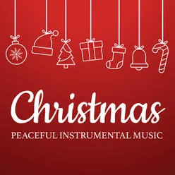 Christmas Peaceful Instrumental Music