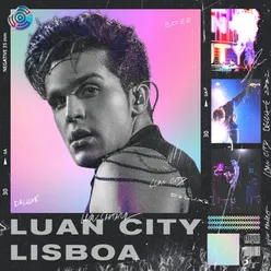 LUAN CITY - LISBOA (Ao Vivo)