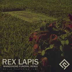 Rex Lapis (Wangsheng Funeral Remix)