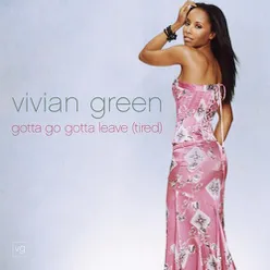 Gotta Go Gotta Leave (Tired) (Album Version)