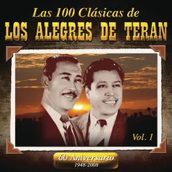 Las 100 Clasicas De Los Alegres De Teran Vol. 1