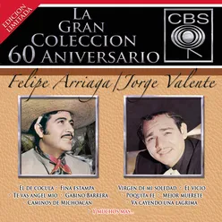 La Gran Coleccion Del 60 Aniversario CBS - Felipe Arriaga / Jorge Valente