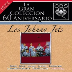 La Gran Coleccion Del 60 Aniversario CBS - Los Johnny Jets